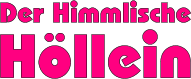 Der Himmlische Höllein